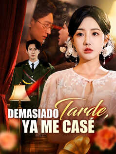 Demasiado Tarde, Ya Me Casé