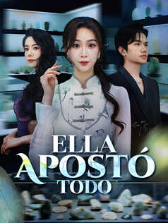 Ella Apostó Todo