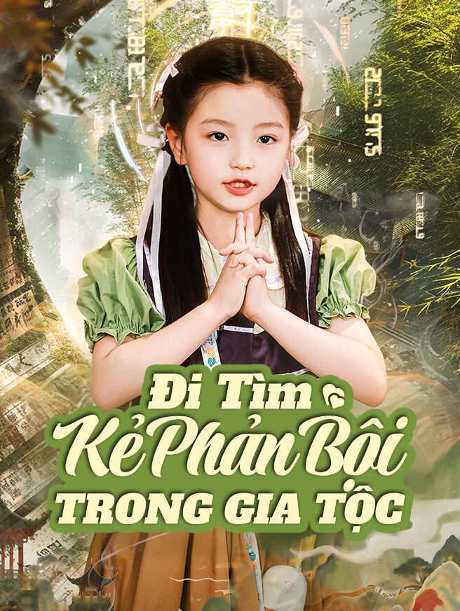 Đi Tìm Kẻ Phản Bội Trong Gia Tộc