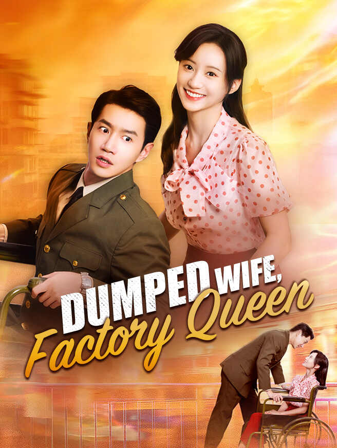 Dumped Wife, Factory QueenWatch Full Episodes Online