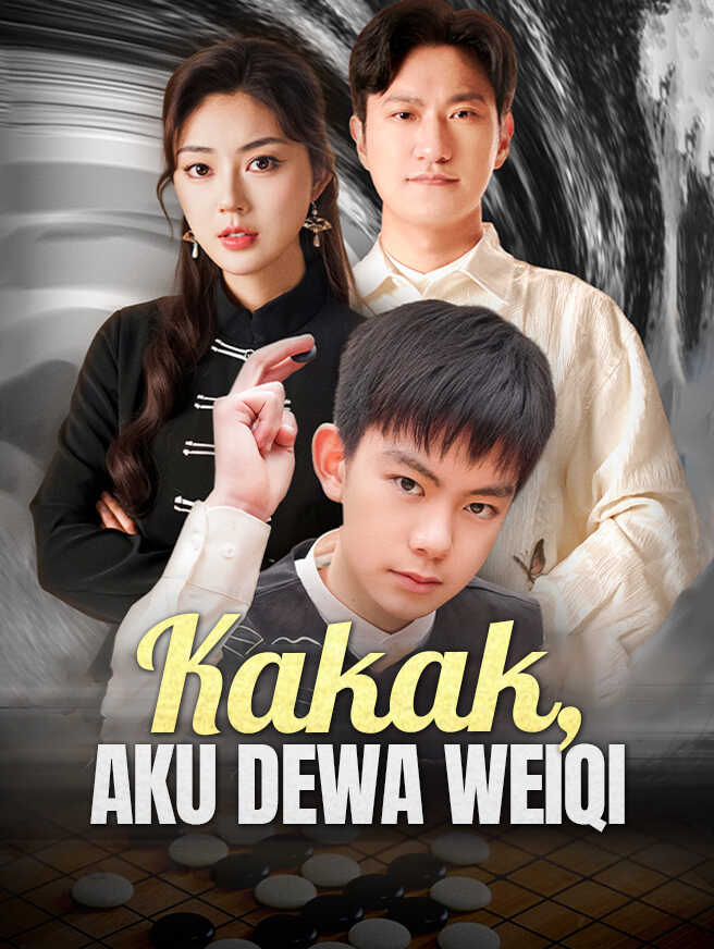 Kakak, Aku Dewa Weiqi