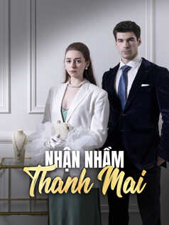 Nhận Nhầm Thanh Mai