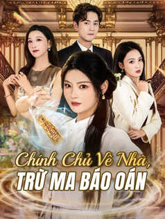 Chính Chủ Về Nhà, Trừ Ma Báo Oán