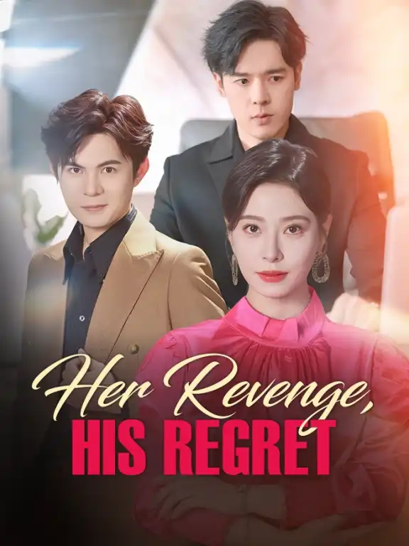 Her Revenge, His Regret Episode 1