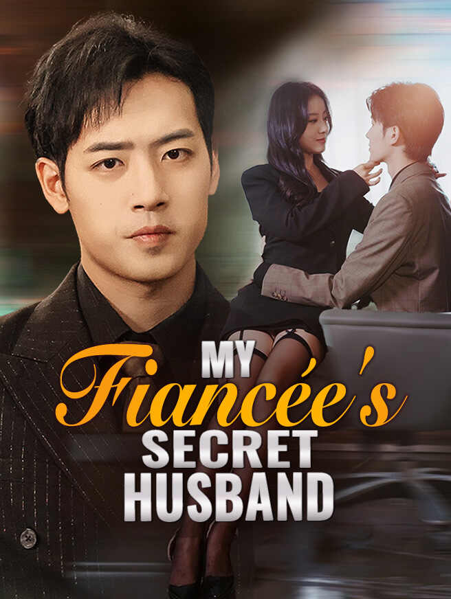 My Fiancée's Secret Husband