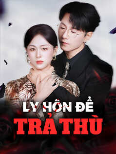 Ly Hôn Để Trả Thù