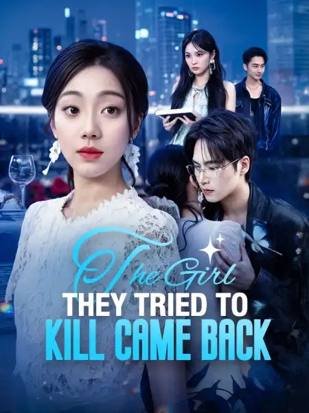 The Girl They Tried to Kill Came Back