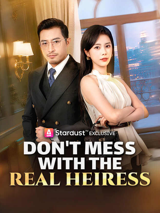 Don't Mess with the Real Heiress
