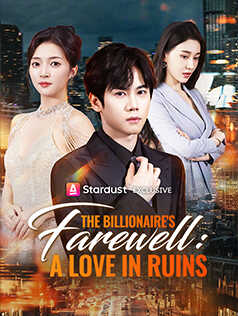 The Billionaire's Farewell: A Love in Ruins