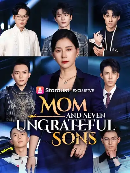 Mom and Seven Ungrateful Sons