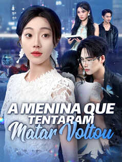 A Menina que Tentaram Matar Voltou