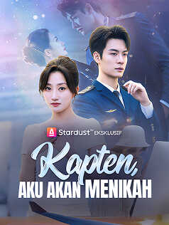 Kapten, Aku Akan Menikah
