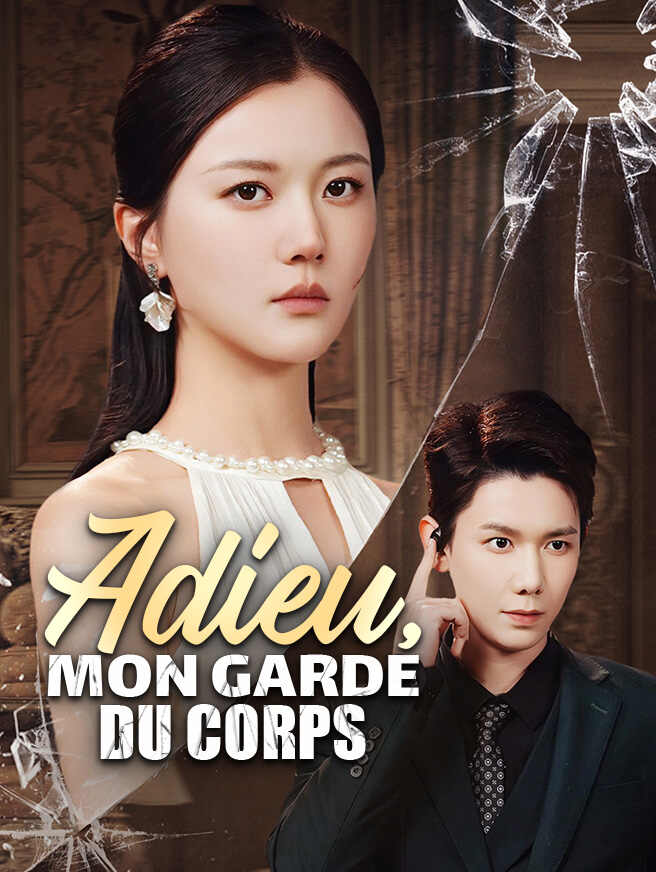 Adieu, Mon Garde du Corps