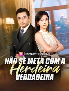 Não Se Meta Com a Herdeira Verdadeira