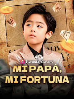 Mi Papá, Mi Fortuna
