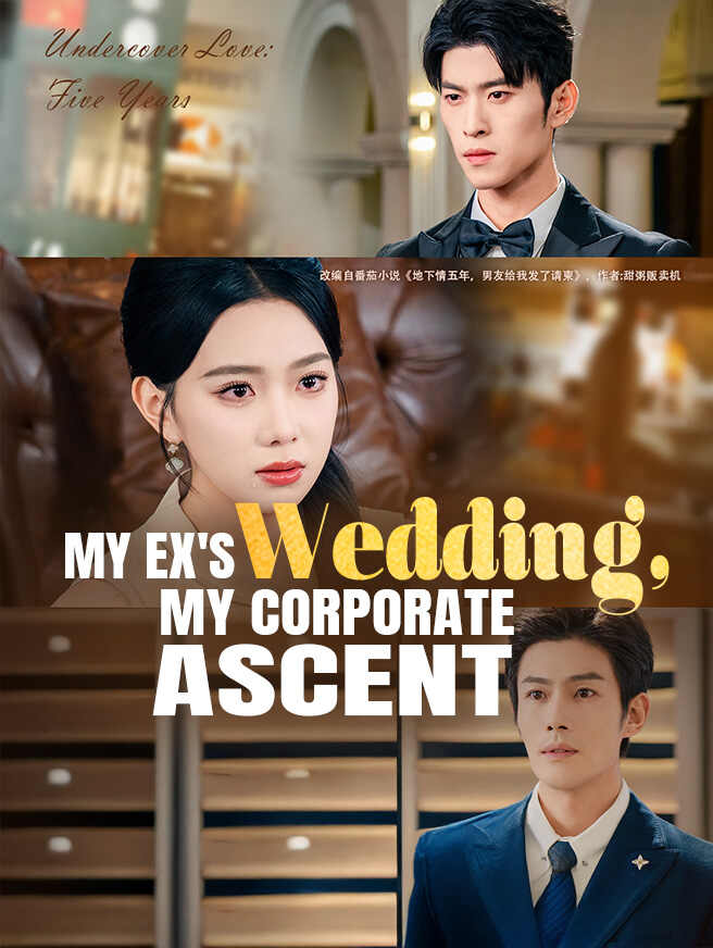 My Ex's Wedding, My Corporate Ascent