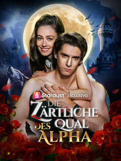 Die Zärtliche Qual des Alpha