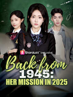 Back from 1945: Her Mission in 2025
