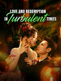 Love and Redemption in Turbulent Times