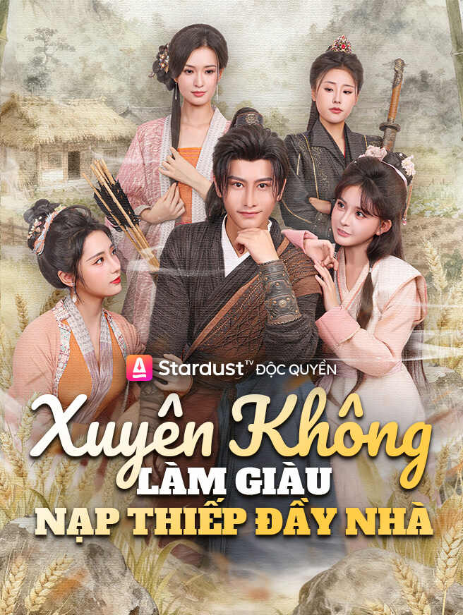 Xuyên Không Làm Giàu Nạp Thiếp Đầy Nhà