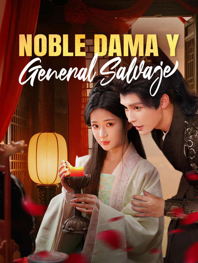 Noble Dama y General Salvaje