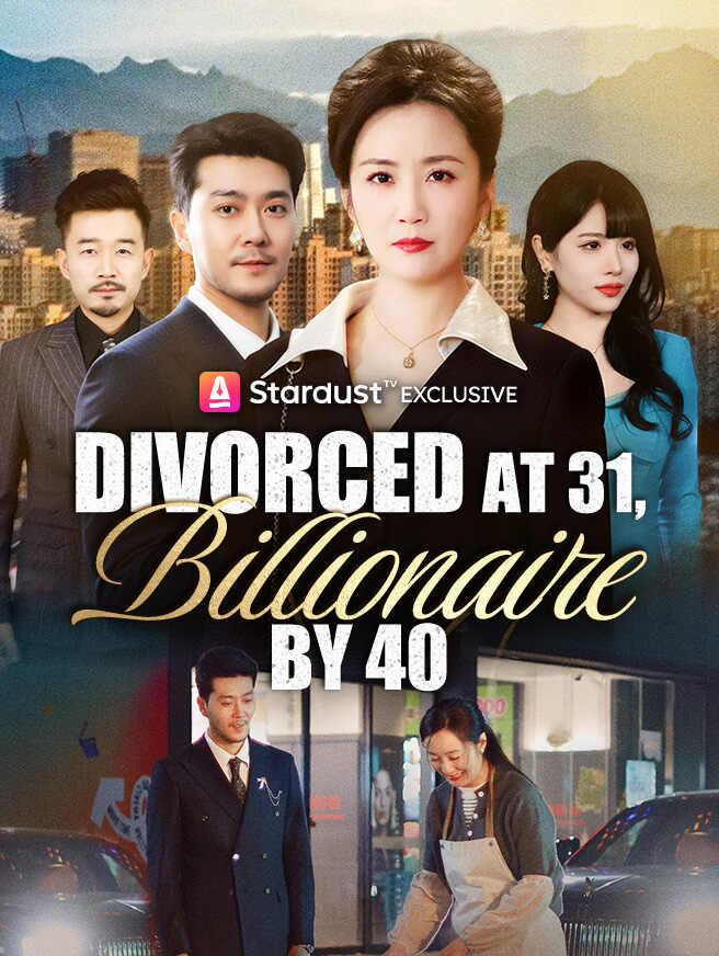 Divorced at 31, Billionaire by 40