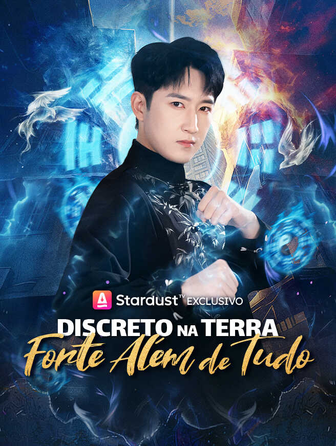 Discreto na Terra, Forte Além de Tudo