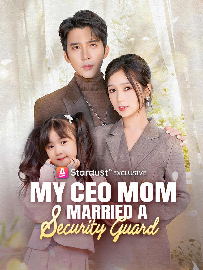 My CEO Mom Married a Security Guard