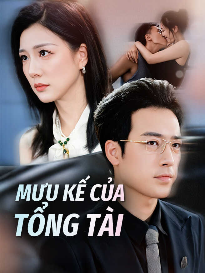 Mưu Kế Của Tổng Tài