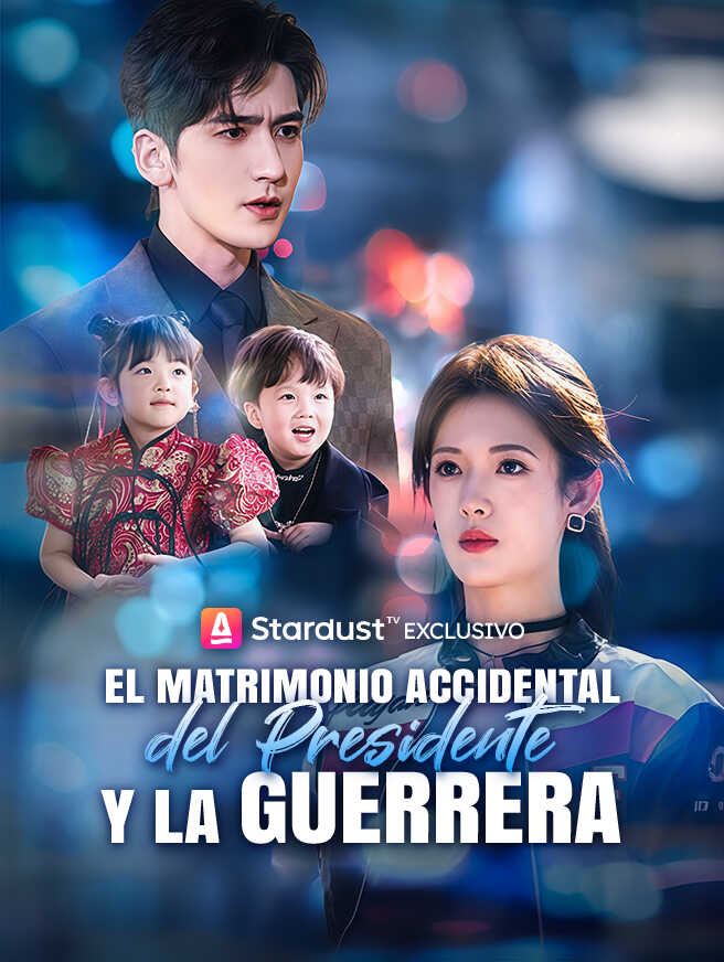 El Matrimonio Accidental del Presidente y la Guerrera