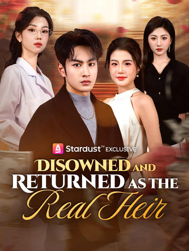 Disowned and Returned as the Real Heir