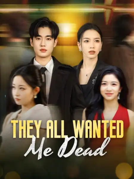 They All Wanted Me Dead