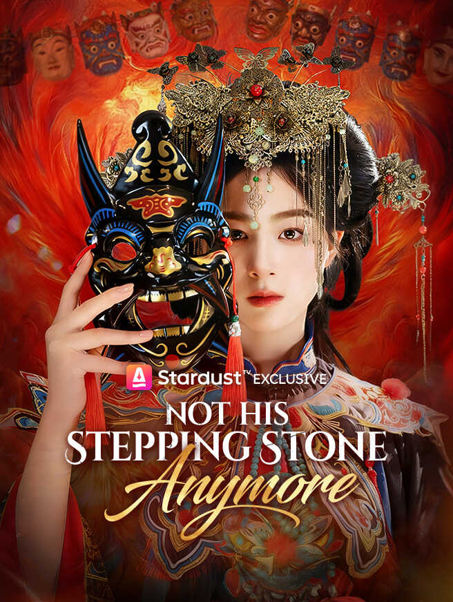 Not His Stepping Stone Anymore