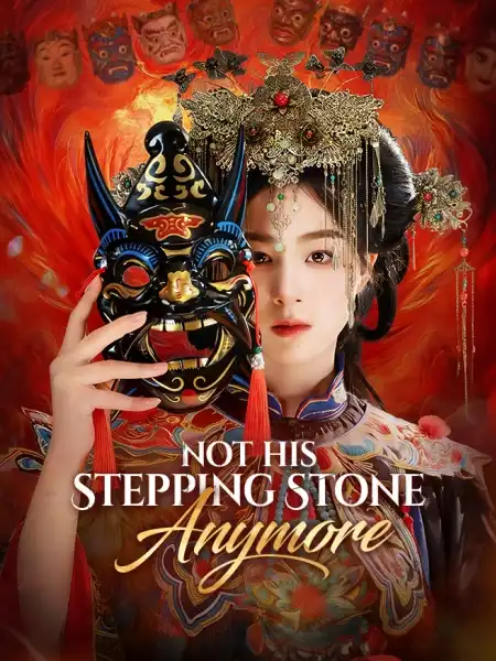 Not His Stepping Stone Anymore