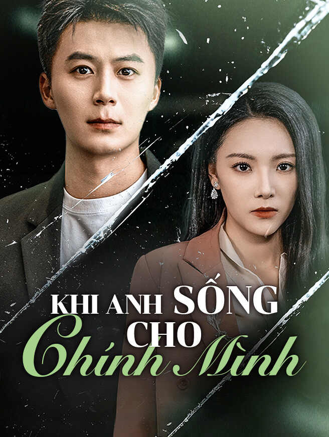 Khi Anh Sống Cho Chính Mình