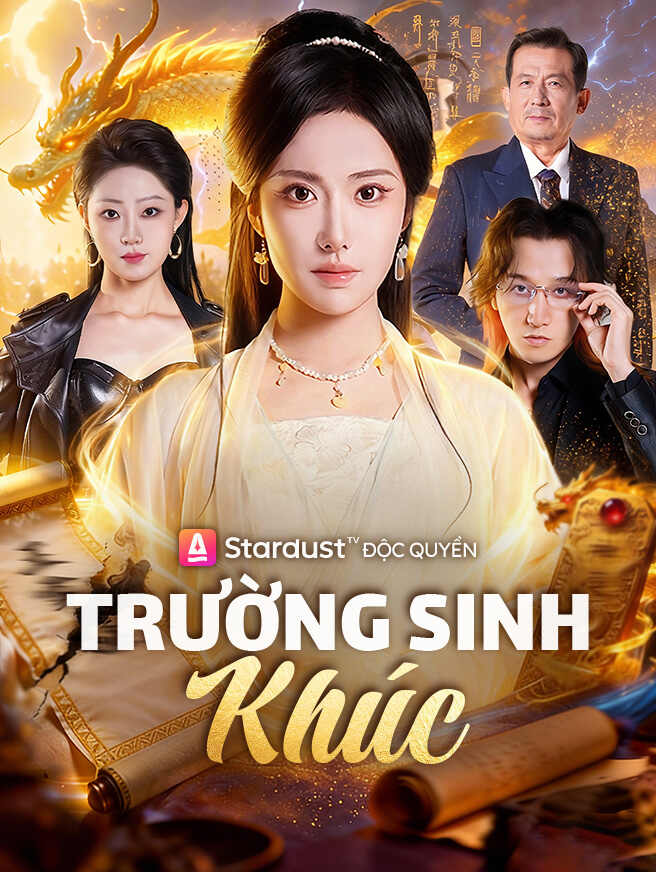 Trường Sinh KhúcXem trọn bộ miễn phí