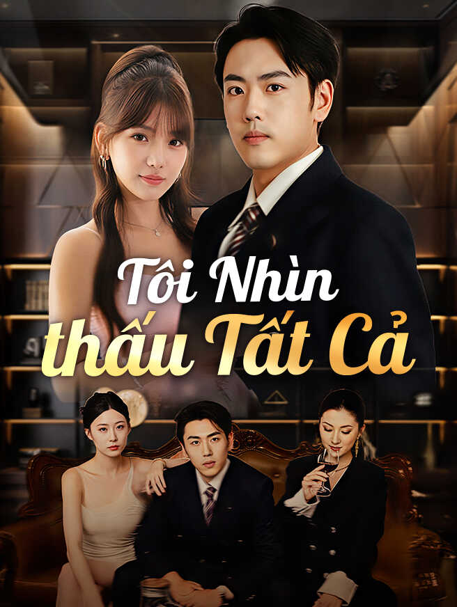Tôi Nhìn Thấu Tất Cả