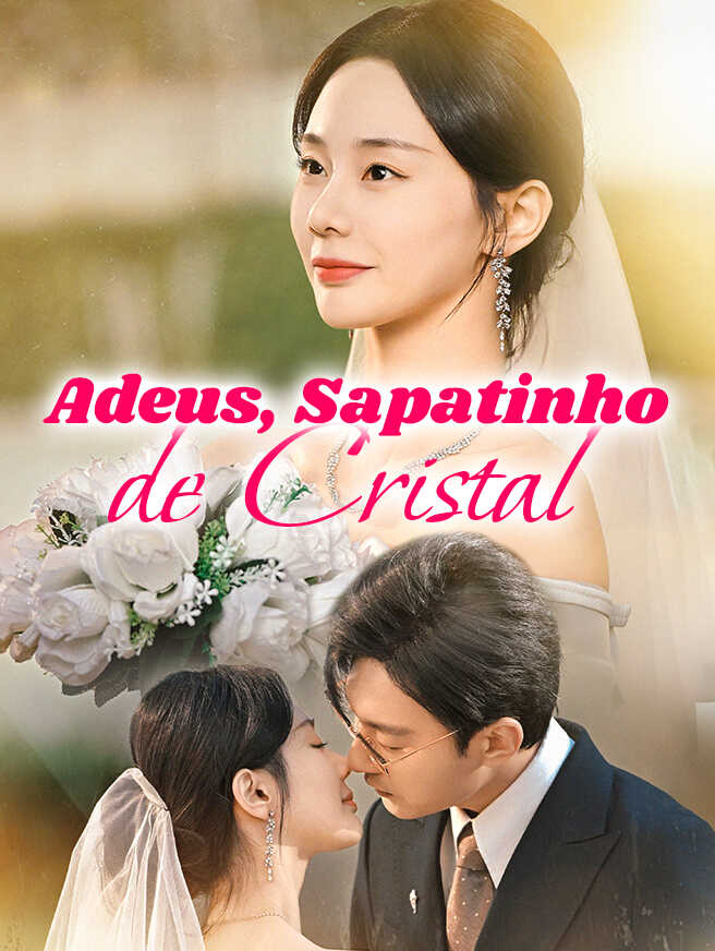 Adeus, Sapatinho de Cristal