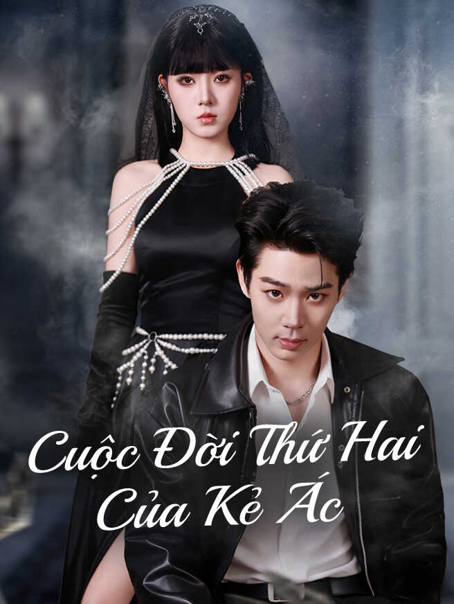 Cuộc Đời Thứ Hai Của Kẻ Ác