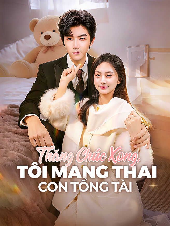 Thăng Chức Xong, Tôi Mang Thai Con Tổng Tài