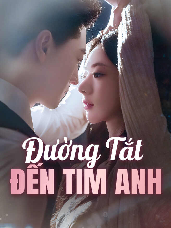 Đường Tắt Đến Tim Anh