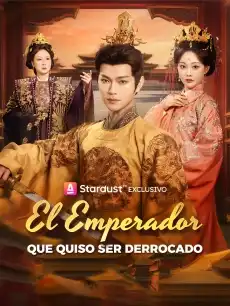El Emperador que Quiso Ser Derrocado