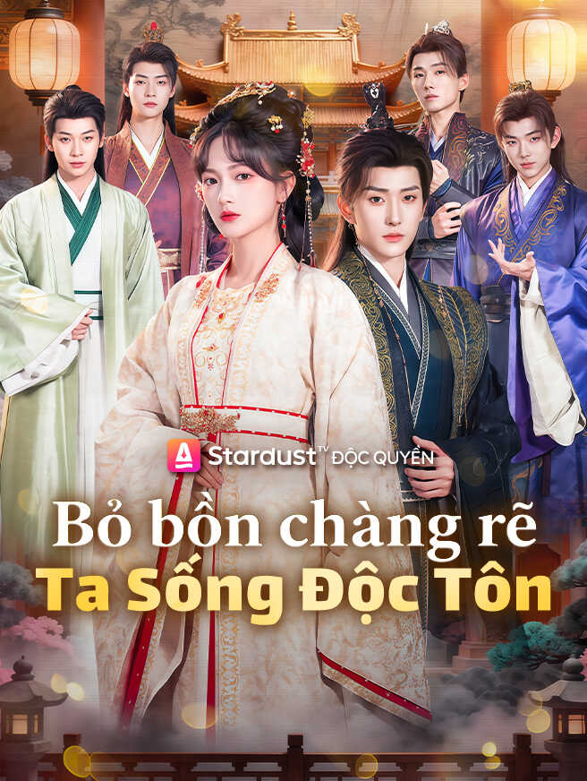 Bỏ Bốn Chàng Rể, Ta Sống Độc Tôn