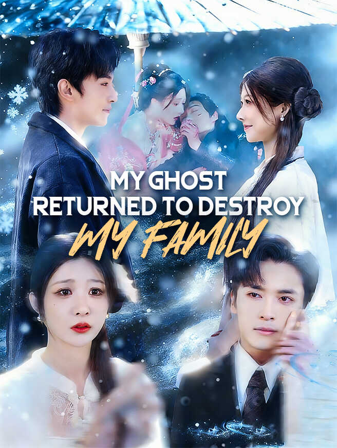 My Ghost Returned to Destroy My Family
