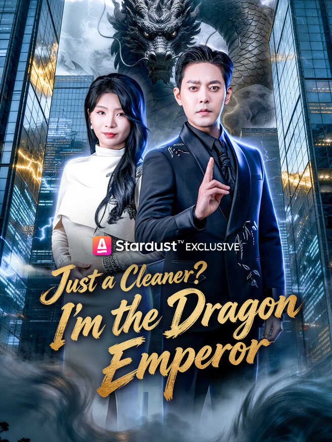 Just a Cleaner? I'm the Dragon Emperor