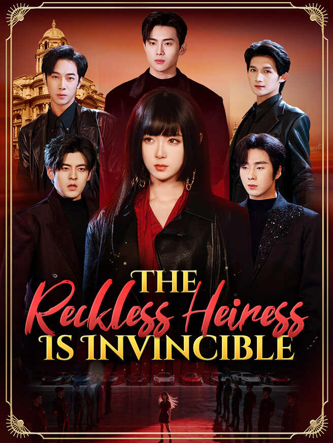 The Reckless Heiress Is Invincible official poster for full episode online