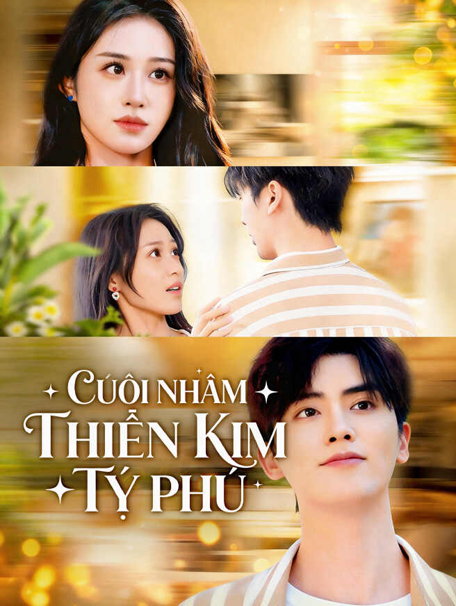 Cưới Nhầm Thiên Kim Tỷ PhúXem trọn bộ miễn phí