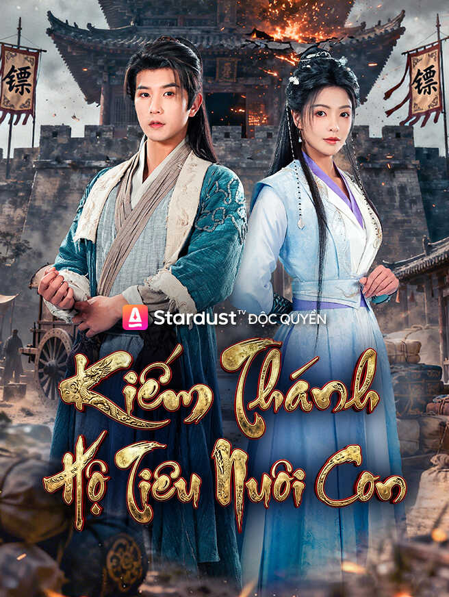 Kiếm Thánh Hộ Tiêu Nuôi Con