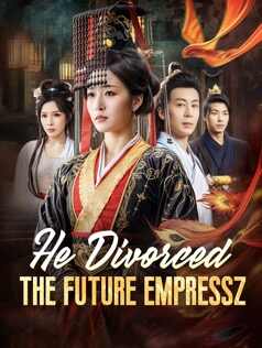 He Divorced the Future Empress
