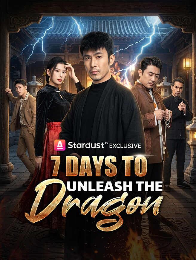 7 Days to Unleash the Dragon official poster for full episode online